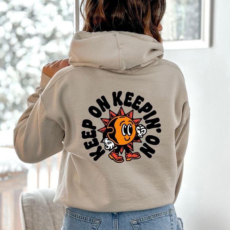 Keep On Keepin On, Positivity, Kindness, Mental Health, Hooded Sweatshirt, Hoodie T-Shirts | HypeDripTees.com