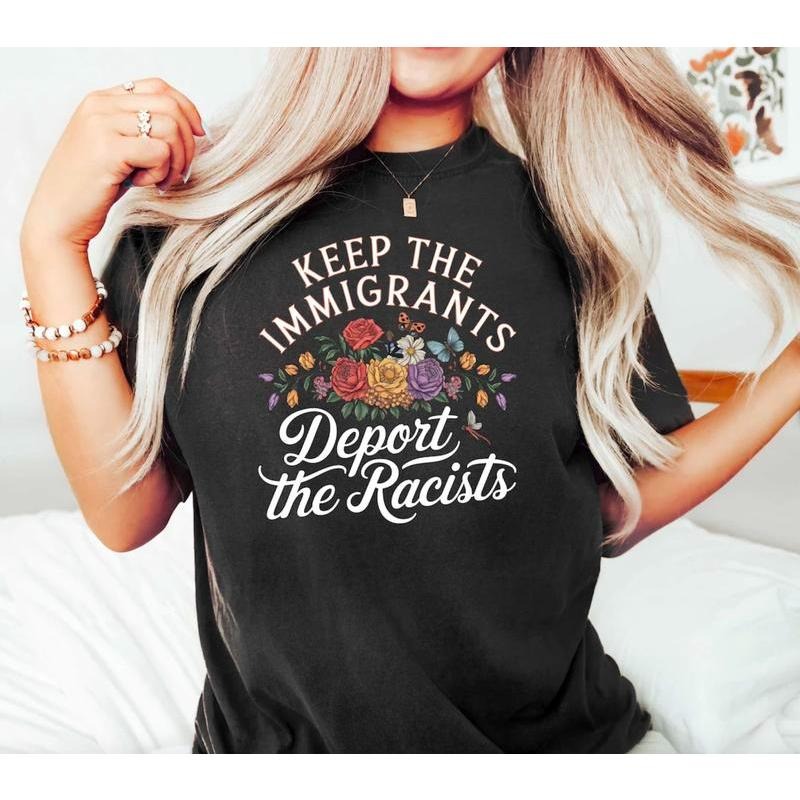 Keep the Immigrants Deport the Racists Shirt, Floral Butterflies Progressive Political Activism Shirt, Immigration Shirt,...