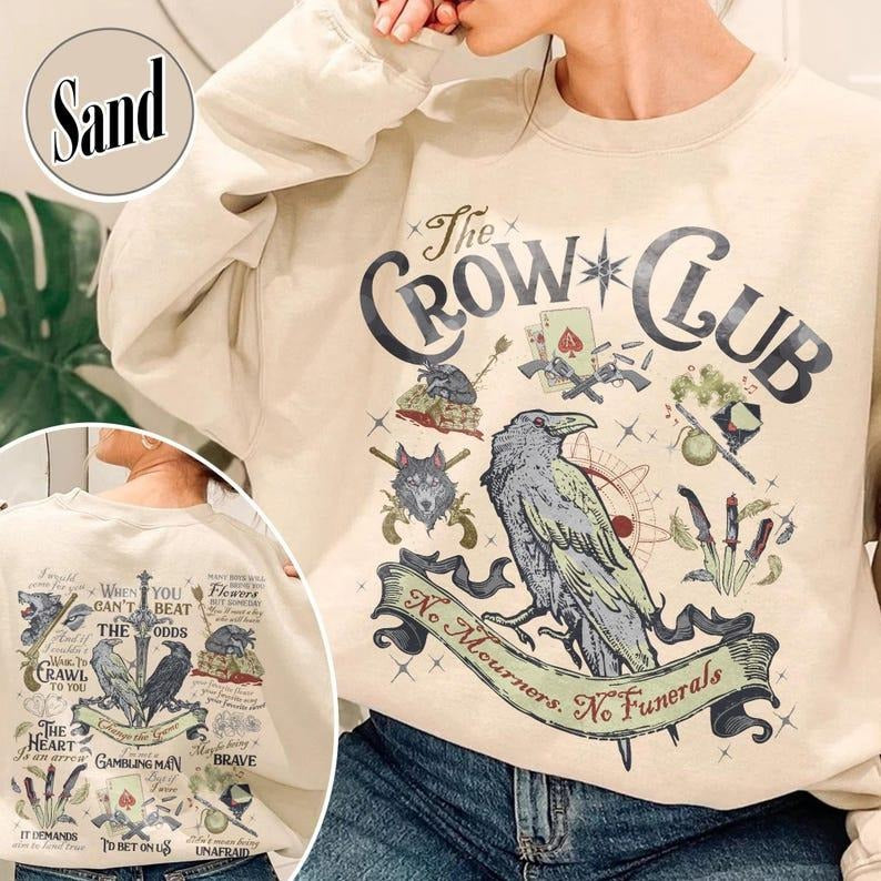 Ketterdam Crow Club Sweatshirt,Six of Crows Shirt,No Mourners No Funerals Shirt,Book Lovers Shirt,Crows Before Bros...