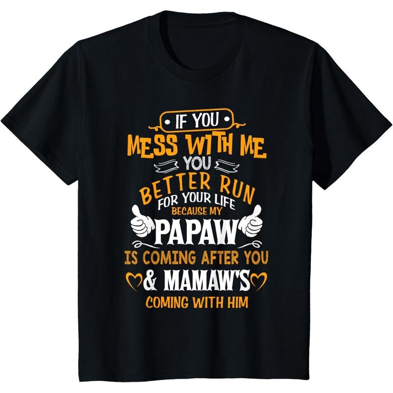 Kids Funny If You Mess With Me My Papaw And Mamaw Is Coming T-Shirt Hoodie, Sweatshirt | HypeDripTees.com