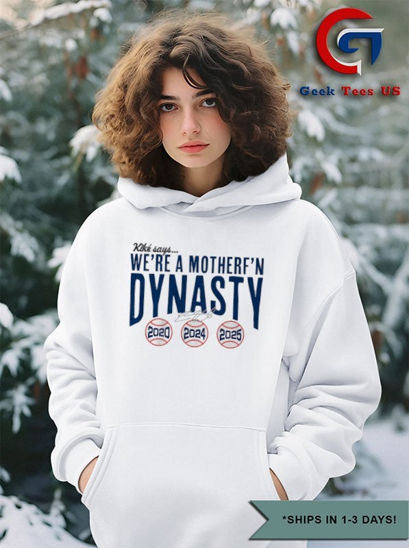 Kiké Hernandez We’re a Motherf’n Dynasty 2020 2024 2025 signature shirt