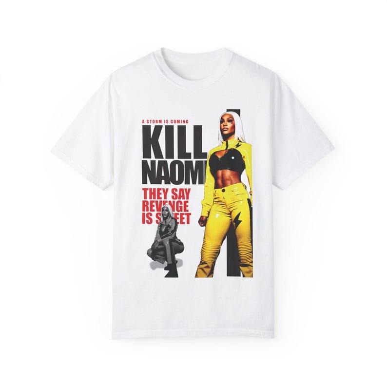 Kill Naomi Graphic T-Shirt, Revenge Theme Shirt Hoodie, Sweatshirt | HypeDripTees.com