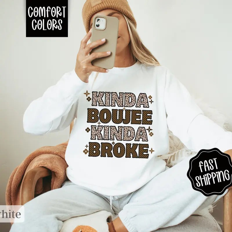 Kinda Boujee Sweatshirt Comfort Colors,  Funny Women's Crewneck Sweater, Gift for Her T-Shirts, Hoodie | HypeDripTees.com