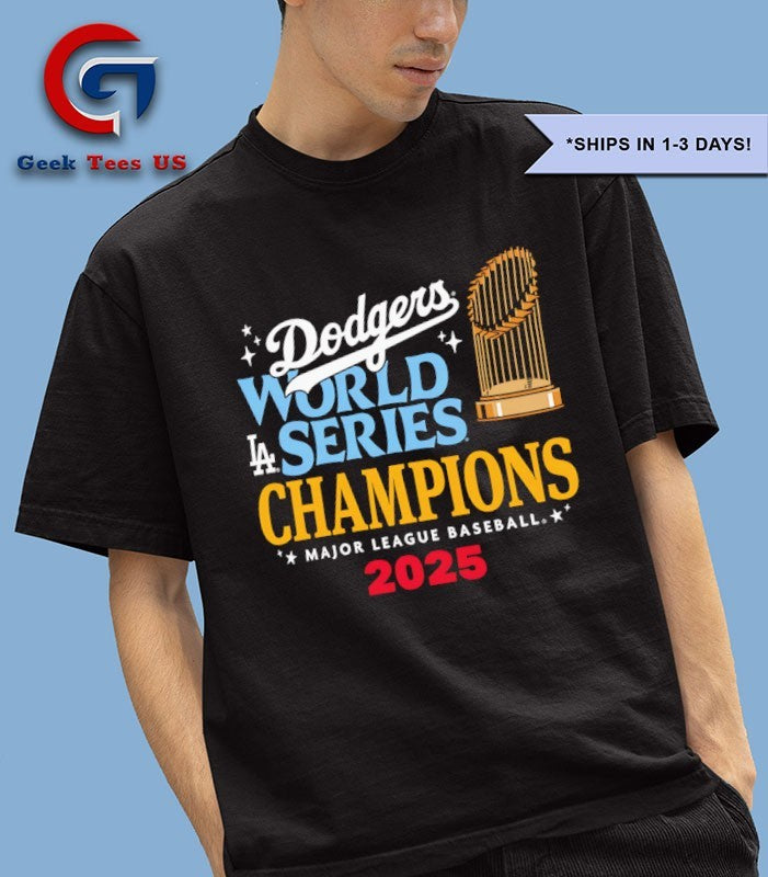 LA Dodgers 2025 World Series Champions Major League Baseball trophy shirt