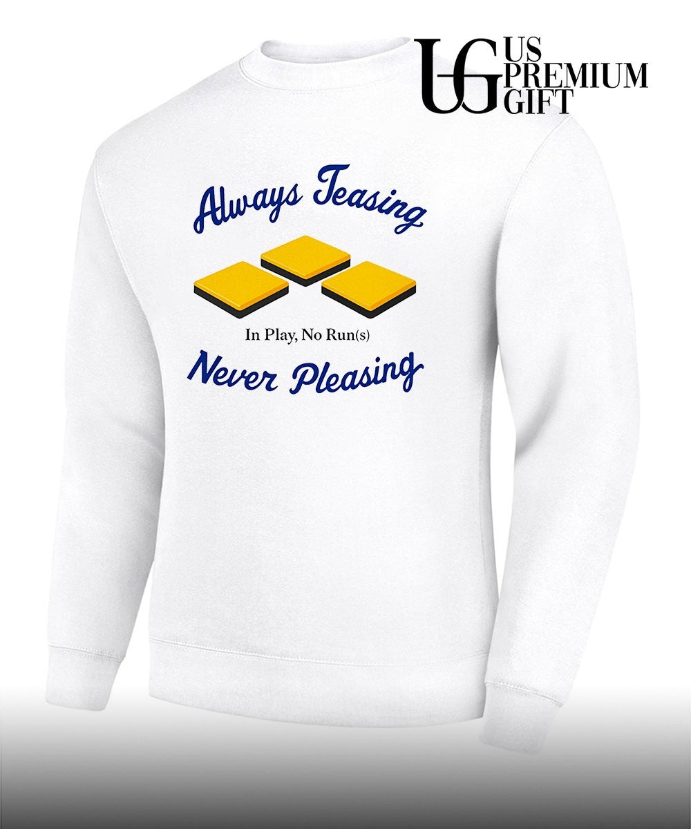 LA Dodgers always teasing never pleasing in play no run shirt