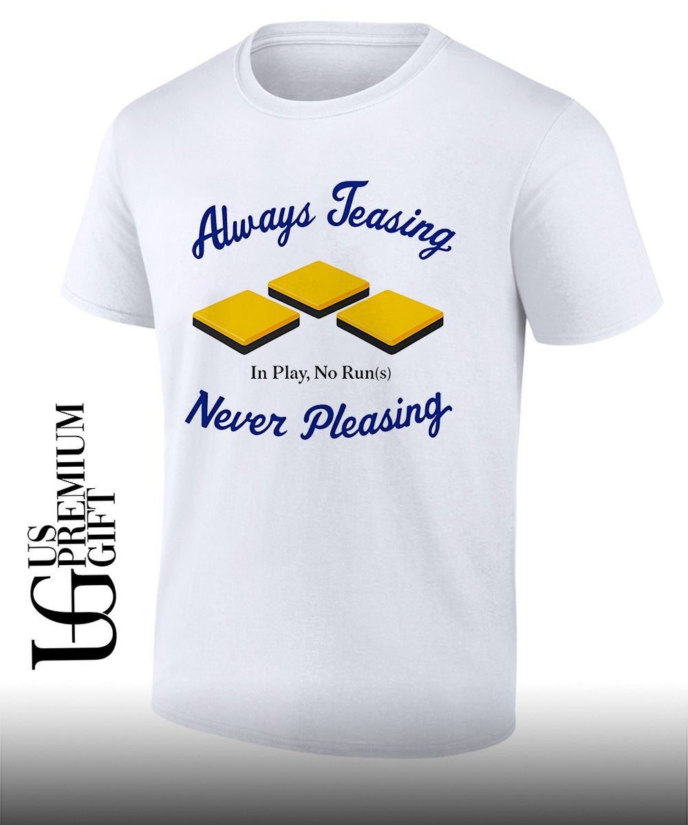 LA Dodgers always teasing never pleasing in play no run shirt