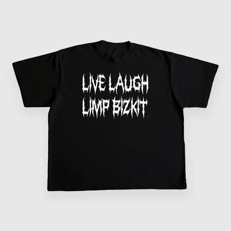 LIVE LAUGH LIMP BIZKIT Custom Printed T-shirt Hoodie, Sweatshirt | HypeDripTees.com