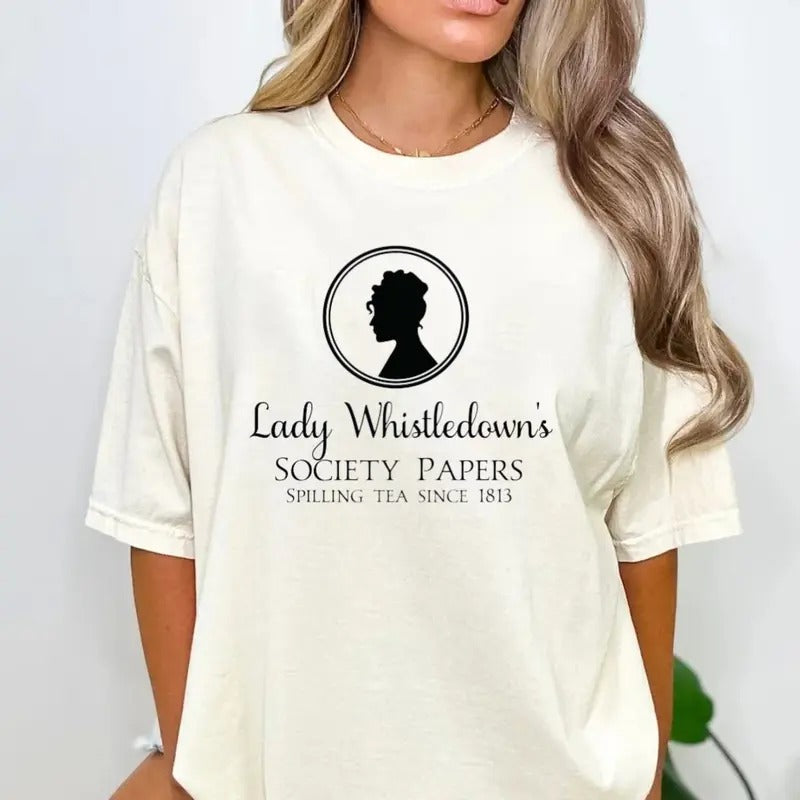 Lady Whistledown's Shirt, Spill The Tea Lady Whistledown's, Society Paper Shirt, Lady Whistledown Swetie, Spill The Tea,...