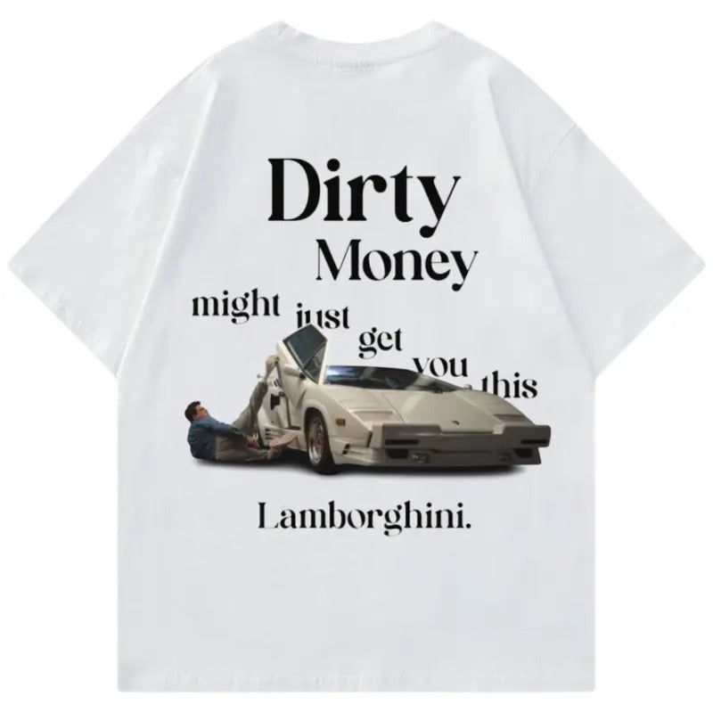 Lamborghini Countach t-shirt, Wolf Of Wallstreet Shirt, Dirty Money Might Just Get You This Lamborghini, Car Clothing...