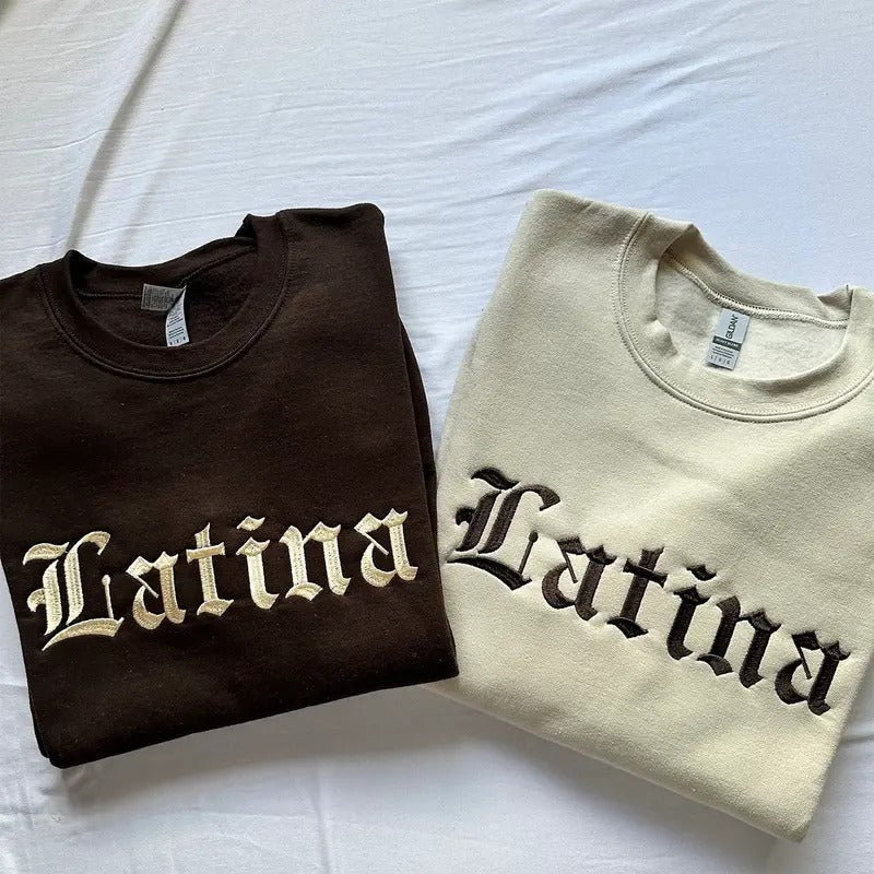 Latina Embroidered Sweatshirt, Latina Woman Sweatshirt, Latina Girl Sweat, Cute Latina Sweatshirt T-Shirts, Hoodie