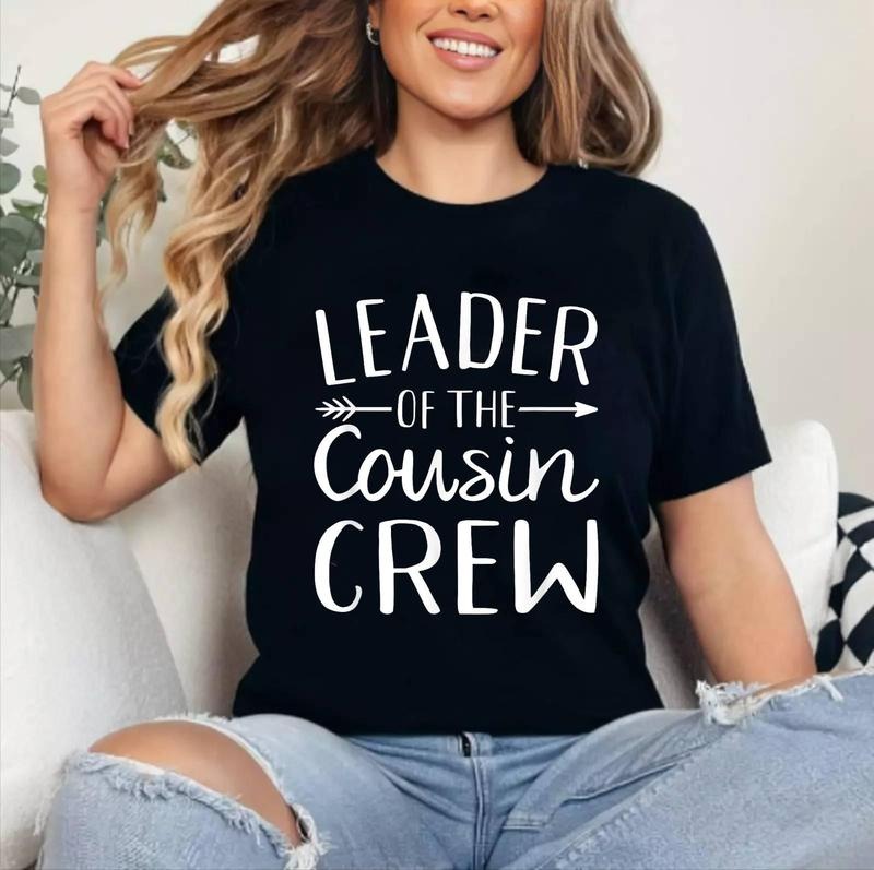 Leader of the Cousin Crew T-Shirt | Unisex Cotton, Top Womenswear Hoodie, Sweatshirt | HypeDripTees.com
