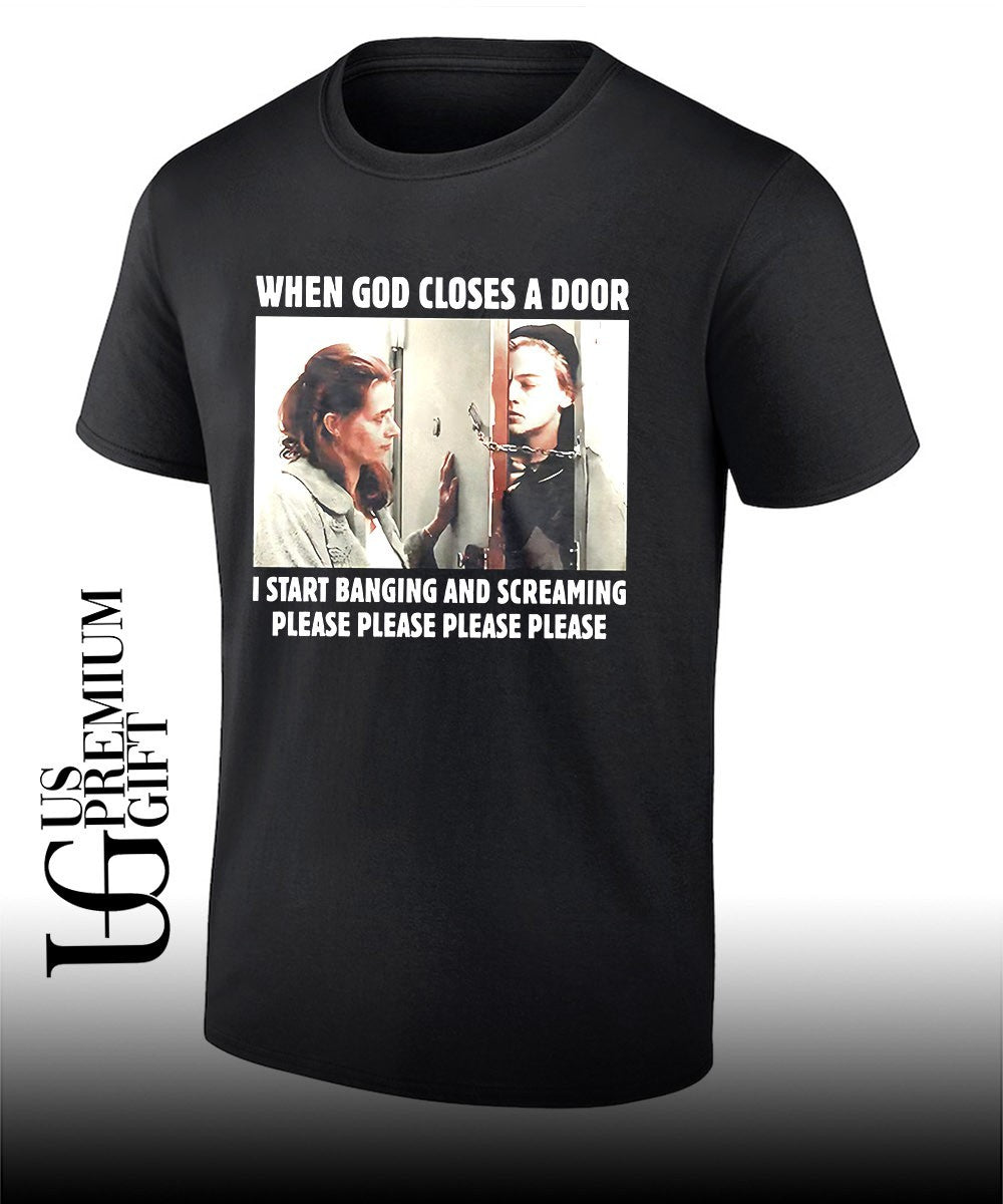 Leonardo Dicaprio when god closes a door I start banging and screaming please please please please shirt