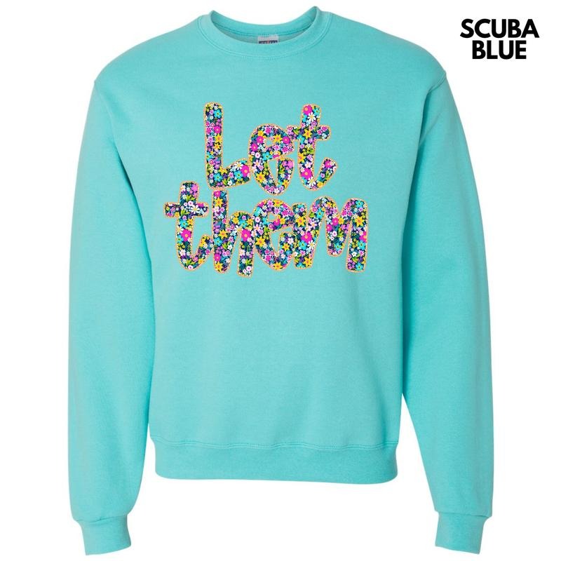 Let Them Ditzy Floral Sweatshirt 'NLB' T-Shirts, Hoodie | HypeDripTees.com
