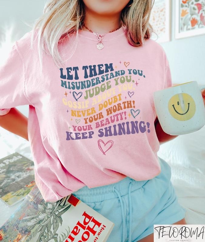 Let Them Misunderstand You Shirt, Gossip About You Shirt, Mental Health Matters Shirt, Boho Inspirational Tshirt,...