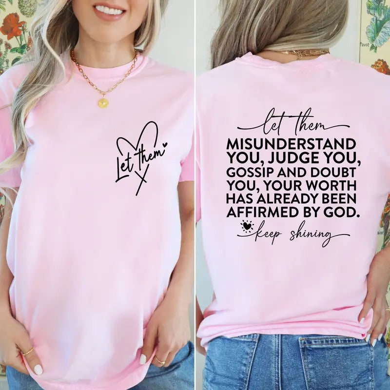 Let Them Misunderstand You Shirt, Mental Health T-shirt, You Matter Tee, Front And Back Inspirational Shirt, Positive...