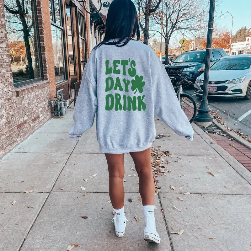 Let's Day Drink St Patty's Drinking Sweatshirtlucky Crewneck Let's Day Drink Sweatshirt Clover Sweatshirt St Patrick's...