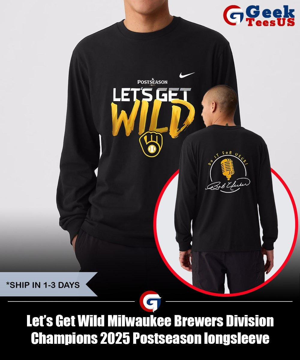 Let’s Get Wild Milwaukee Brewers Division Champions 2025 Postseason shirt