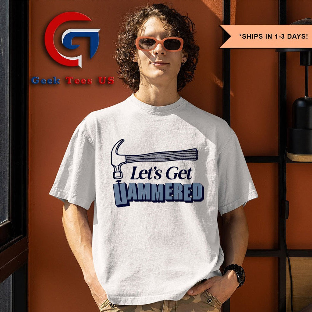 Let’s get Hammered T-shirt
