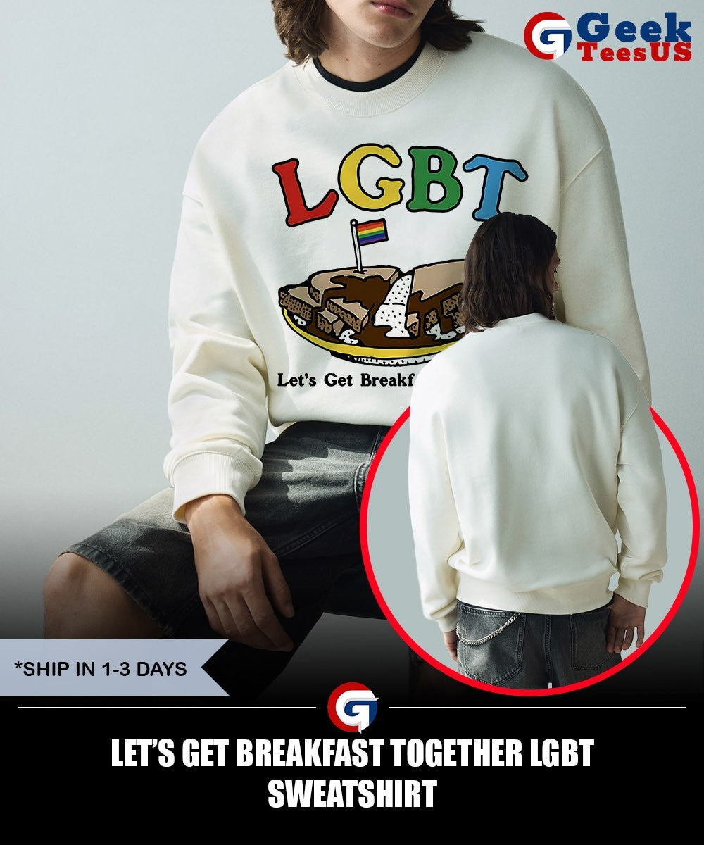 Let’s get breakfast together LGBT shirt