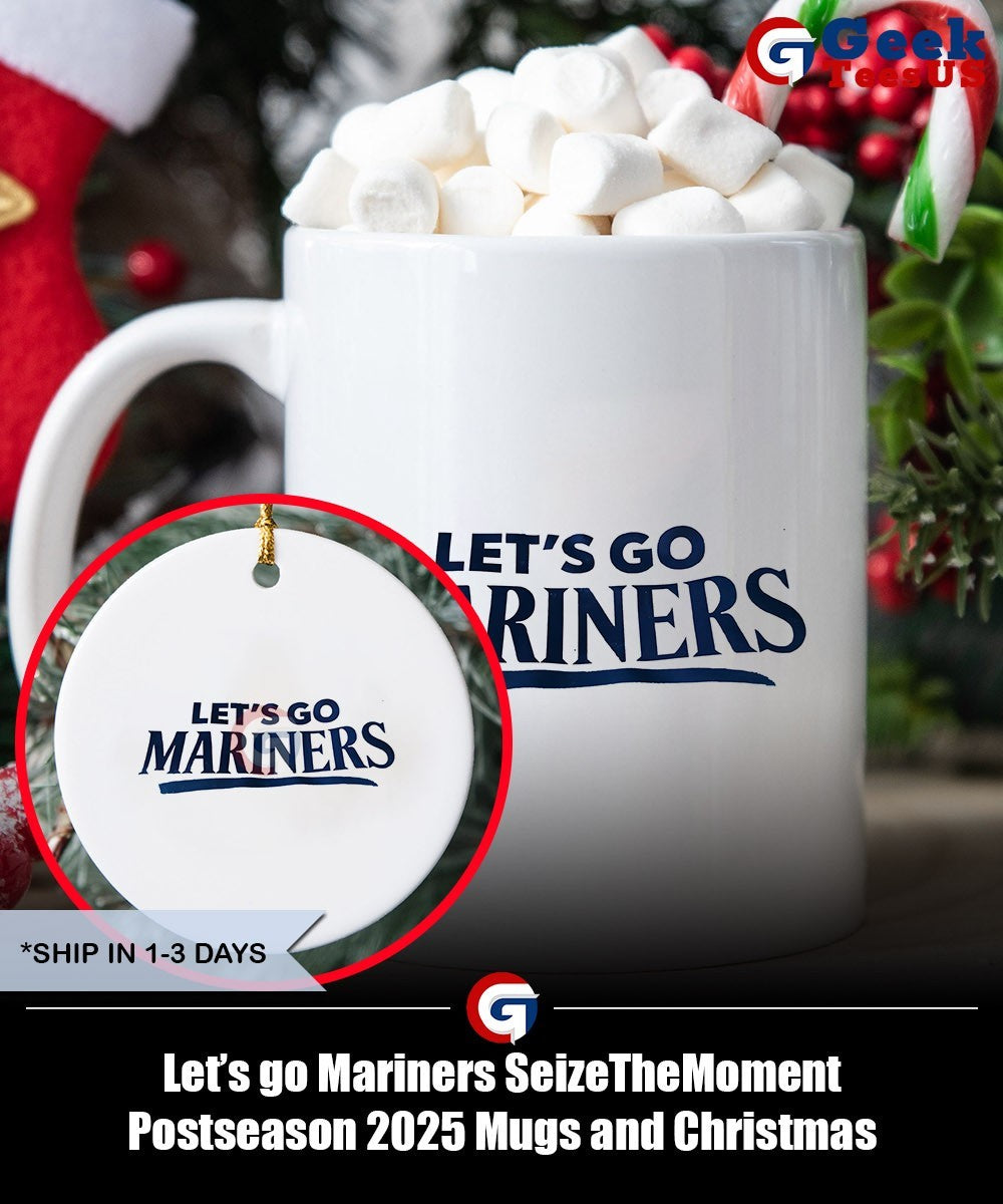 Let’s go Mariners SeizeTheMoment Postseason 2025 shirt