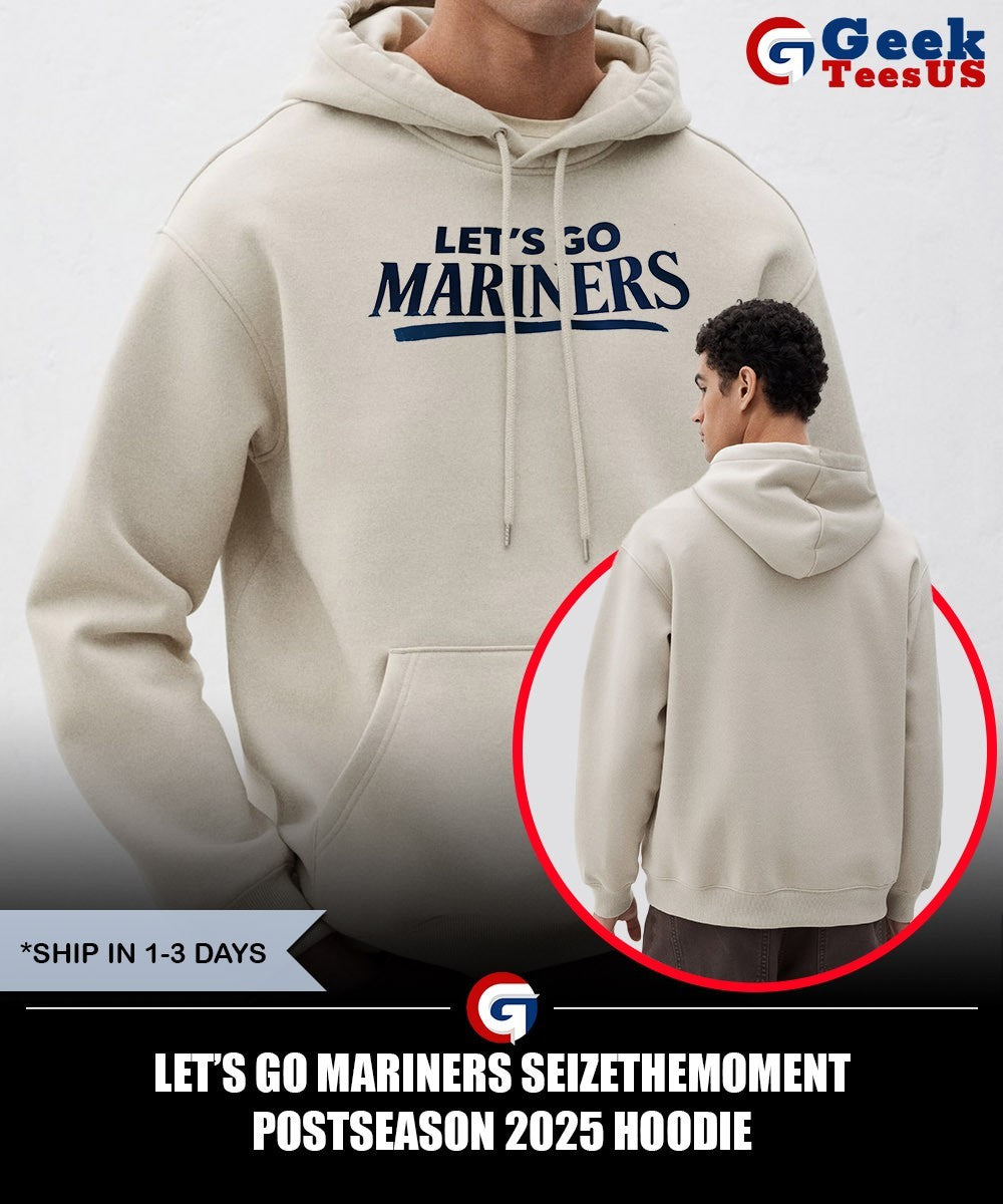 Let’s go Mariners SeizeTheMoment Postseason 2025 shirt