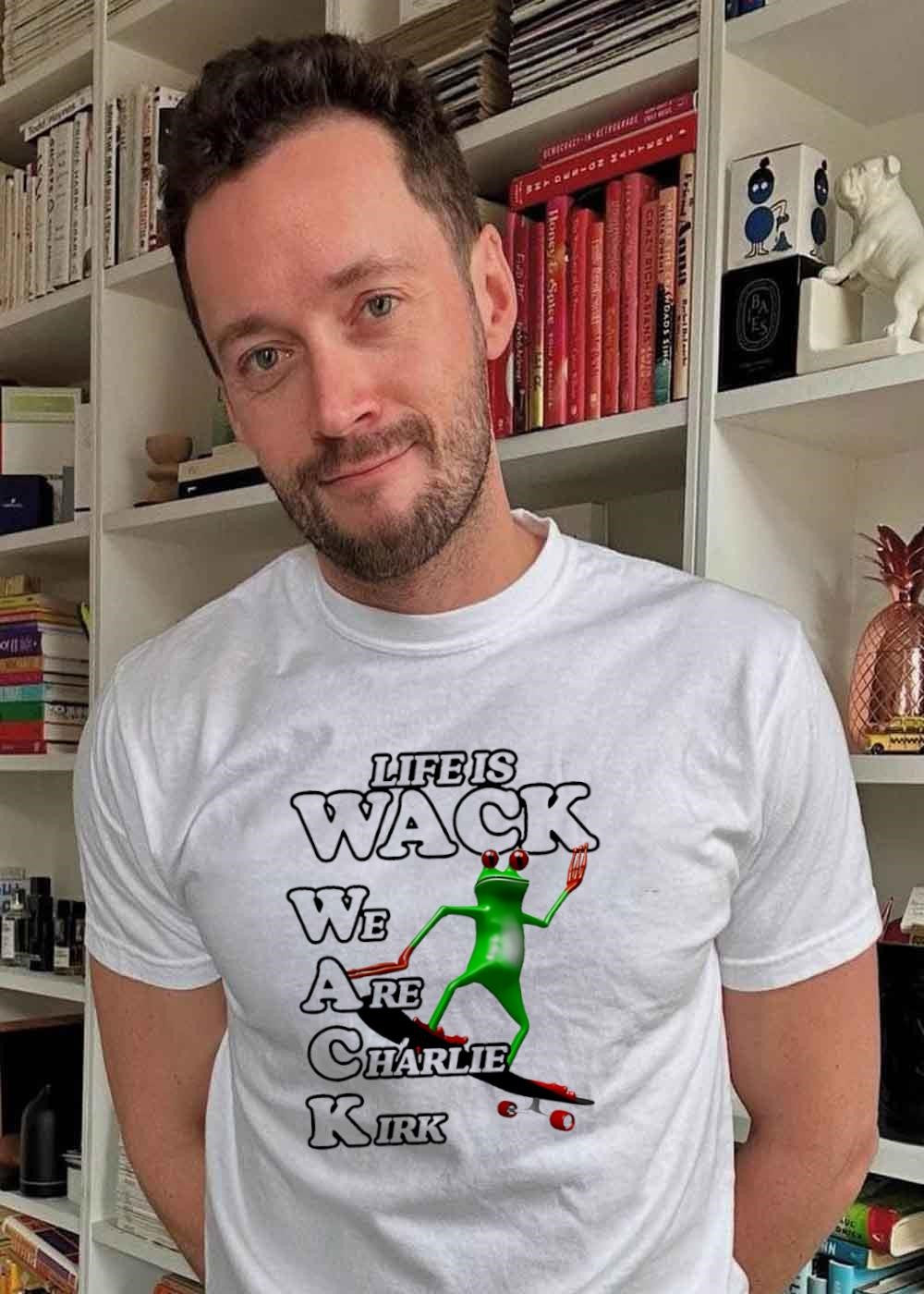 Life is Wack We Are Charlie Kirk Skateboarding Frog T-Shirt
