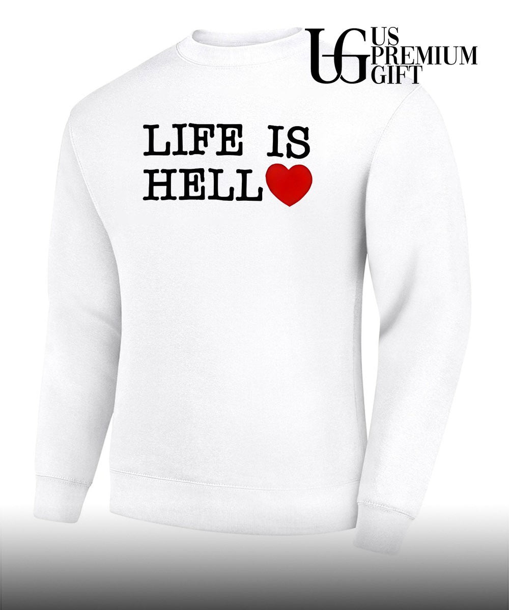 Life is hell heart shirt