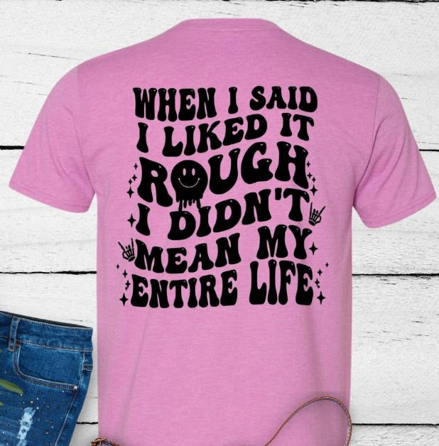 Like it Rough T-shirt Hoodie, Sweatshirt | HypeDripTees.com