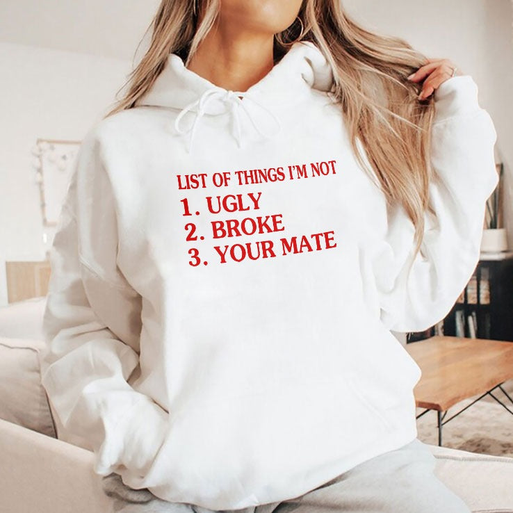 List Of Things I’m Not Ugly Broke Your Mate Shirt