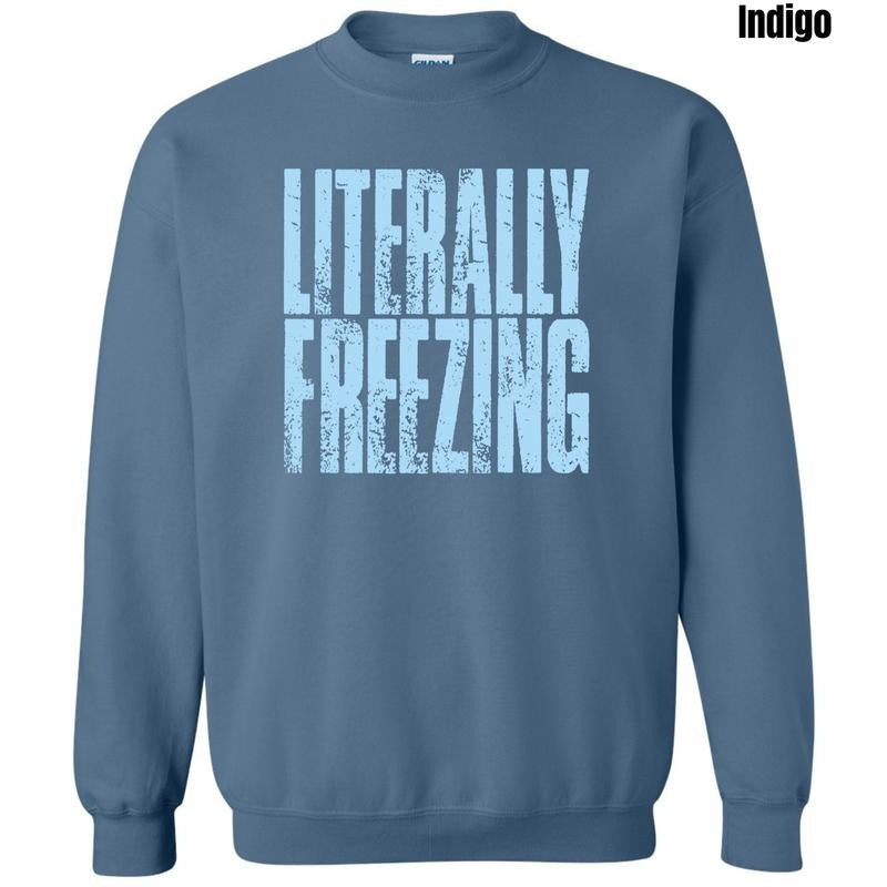 Literally Freezing Sweatshirt 'NLB' T-Shirts, Hoodie | HypeDripTees.com