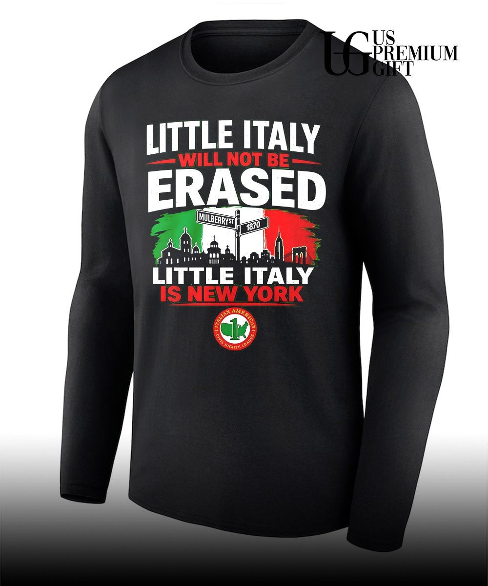 Little Italy Will Not Be Erased shirt