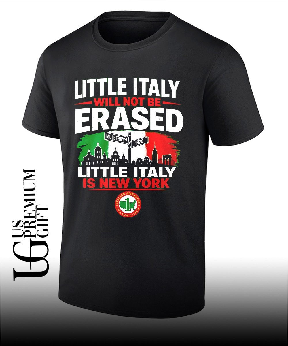 Little Italy Will Not Be Erased shirt