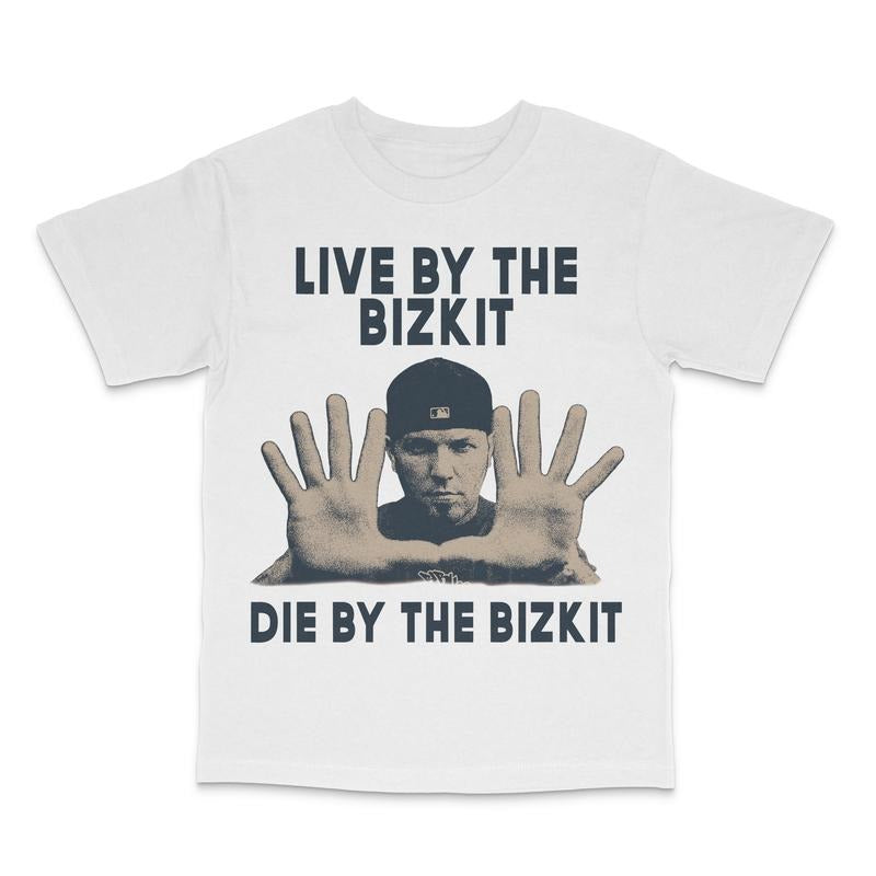 Live By The Bizkit Custom Printed T-Shirt Hoodie, Sweatshirt | HypeDripTees.com