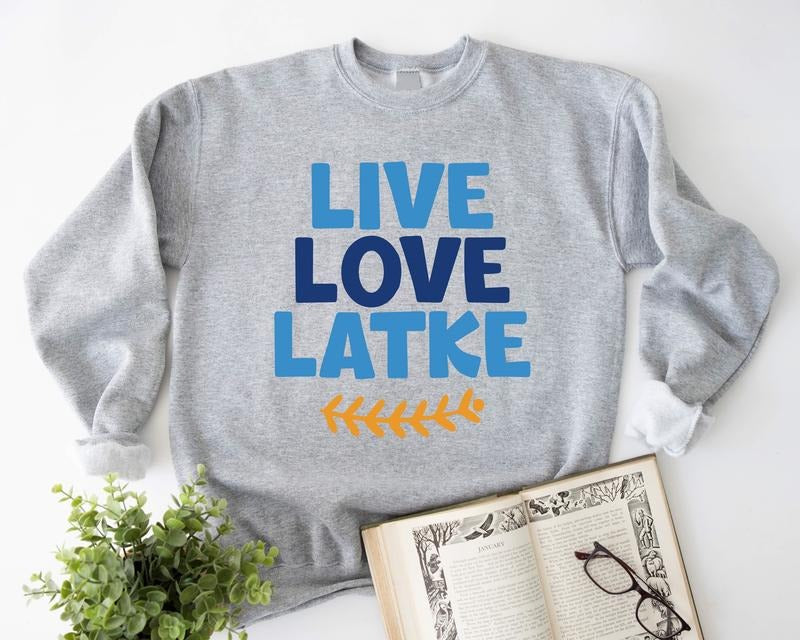 Live Love Latke Sweatshirt, Funny Hanukkah Sweatshirt, Gift Hoodie For Jewish, Religious Sweatshirt, Jewish Holiday...
