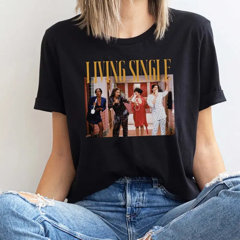 Living Single Shirt Single Women 90's Shirt TV Funny Shirt Black Comedy TV Shirt, Living Single T-shirt