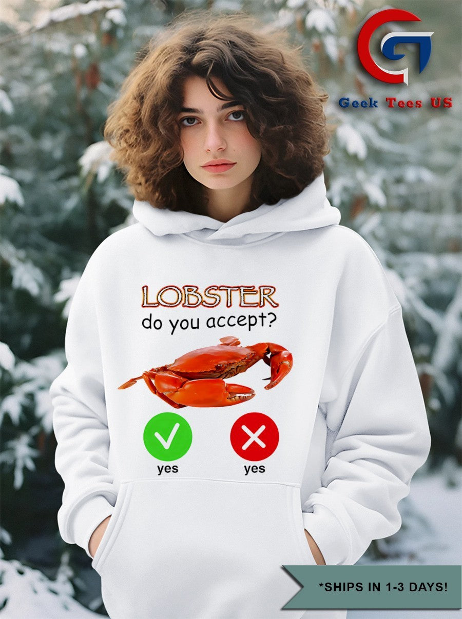 Lobster do you accept yes or yes shirt