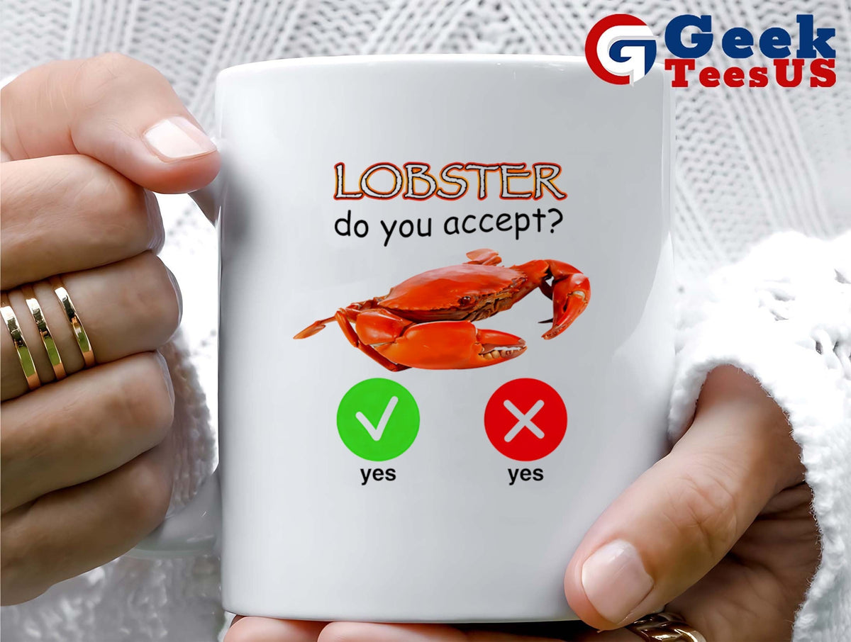 Lobster do you accept yes or yes shirt