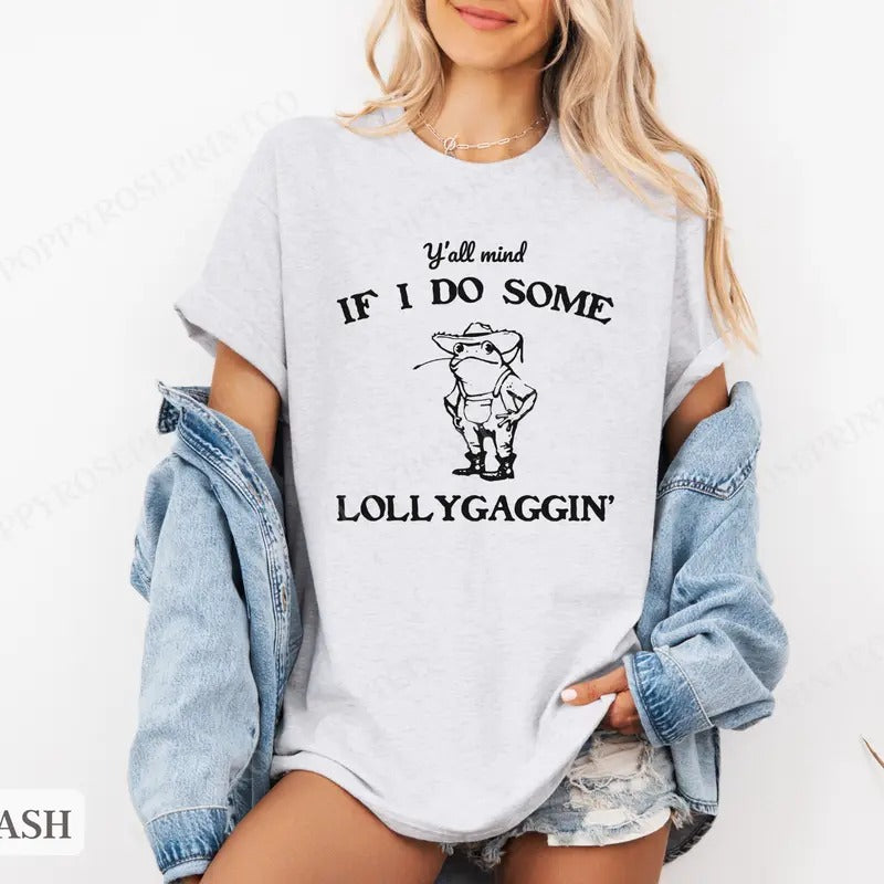 Lollygaggin Shirt Bella Canvas,  Funny Tshirts,  Gift for Her, Women's Graphic Tee Hoodie, Sweatshirt | HypeDripTees.com