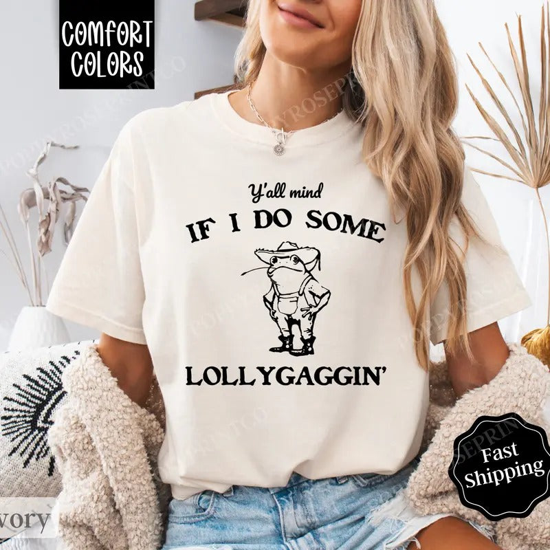 Lollygagging Shirt Comfort Colors, Retro Funny TShirts, Women's Oversized Graphic Tee Hoodie, Sweatshirt | HypeDripTees.com