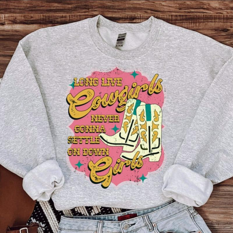 Long live cowgirls Crewneck Sweatshirt and Hoodie country western girl clothes, western outfits women, western clothing...