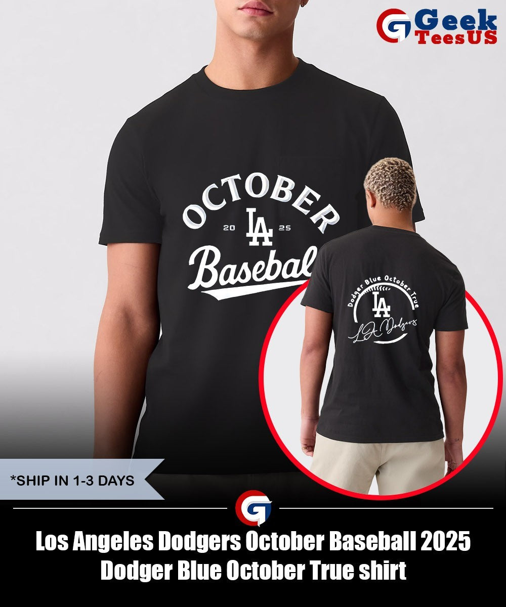 Los Angeles Dodgers October Baseball 2025 Dodger Blue October True shirt