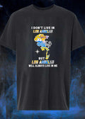 Los Angeles Fan Apparel I Don’t Live in But Will Always Live in Me LA T-Shirt