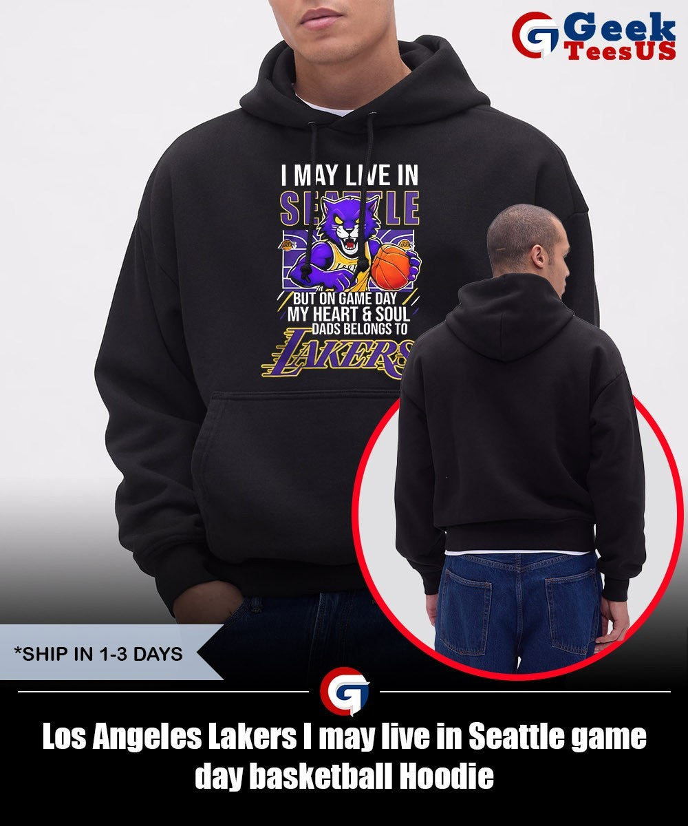 Los Angeles Lakers I may live in Seattle game day basketball shirt