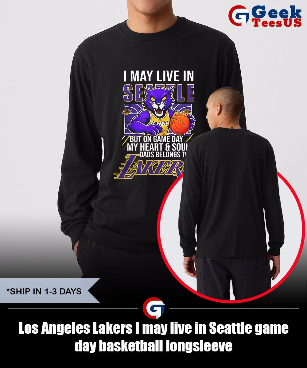 Los Angeles Lakers I may live in Seattle game day basketball shirt