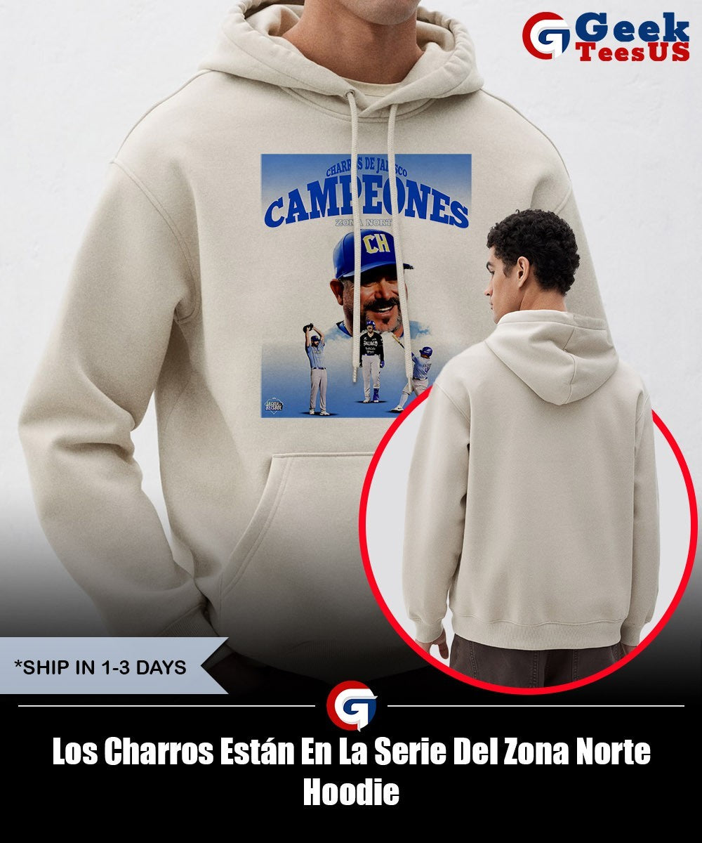 Los Charros Están En La Serie Del Zona Norte shirt
