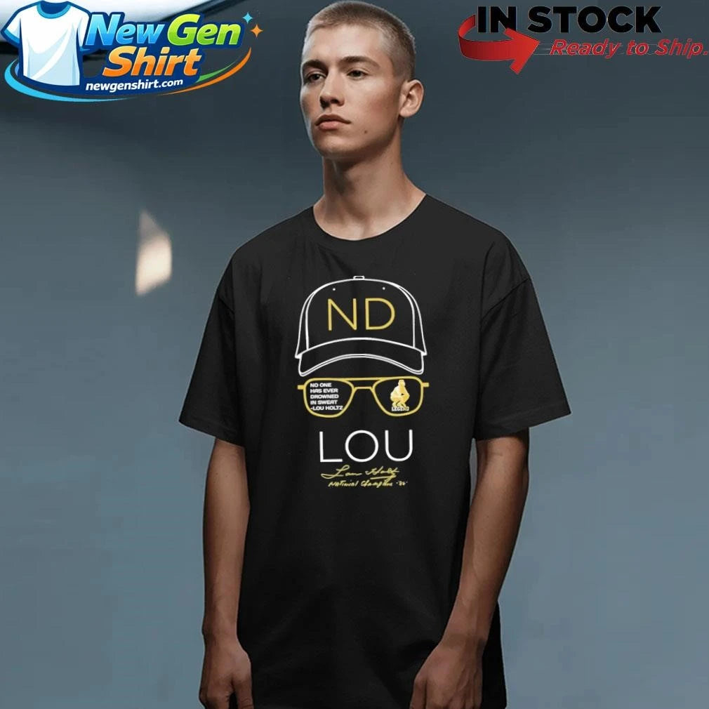 Lou Holtz ND No One Has Ever Drowned In Sweat Shirt