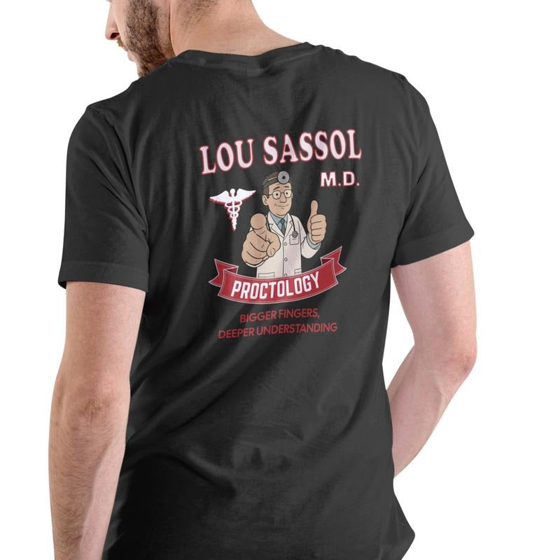 Lou Sassol Proctology funny T Shirt, Unisex, Cotton Menswear Soft Top Love Hoodie, Sweatshirt | HypeDripTees.com