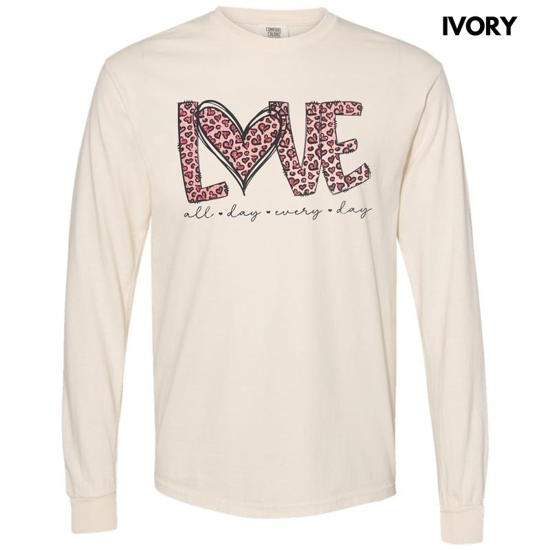 Love All Day Every Day Long Sleeve Comfort Colors T-Shirt Hoodie, Sweatshirt | HypeDripTees.com