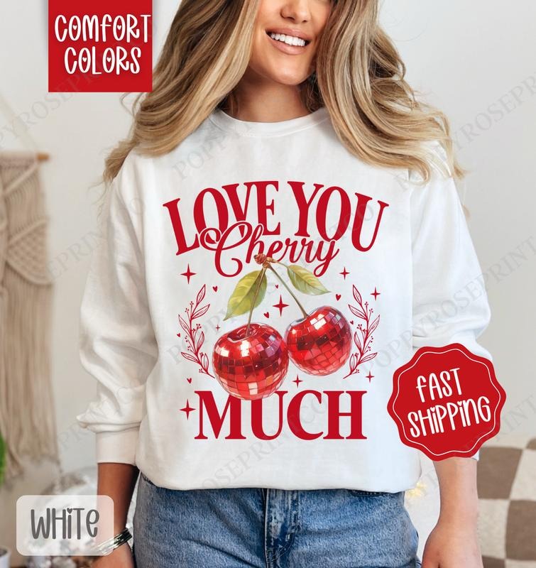 Love You Cherry Much Comfort Colors Sweatshirt, Valentine's Day Women's Crewneck, Cute Women's Sweater T-Shirts, Hoodie