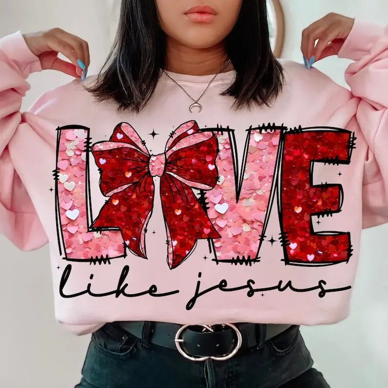 Love like jesus Valentine Sweatshirt, Coquette Valentine Sweatshirt T-Shirts, Hoodie | HypeDripTees.com
